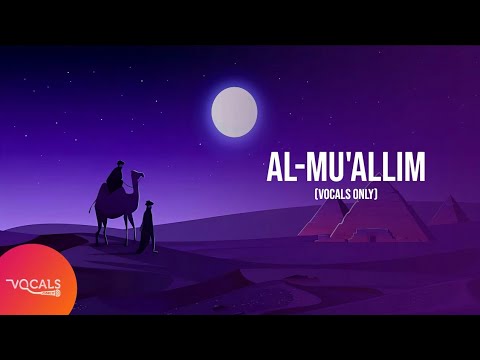 Al-Mu'allim | Sami Yusuf | Vocals Only Version