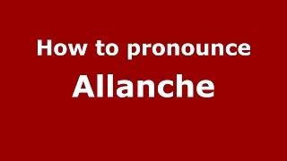 How to pronounce Allanche
