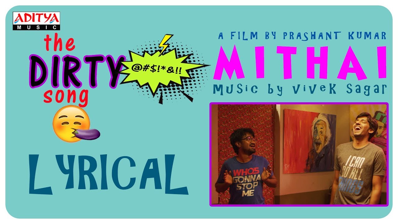 The Dirty Lyrics  | Mithai | Priyadarshi Pullikonda | Habedha | Vivek Sagar