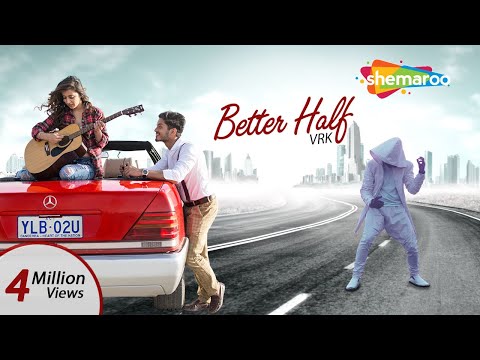 Better Half (Full Song) | VRK | Latest Punjabi Songs 2017 | Punjabi Romantic Songs | Shemaroo