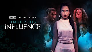 BET+ Original Movie | Under His Influence Trailer