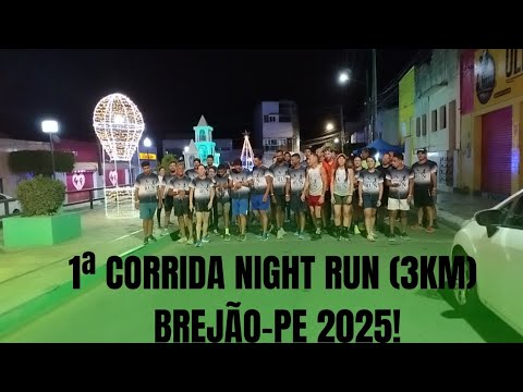 1ª CORRIDA NIGHT RUN (3KM) BREJÃO-PE 2025!