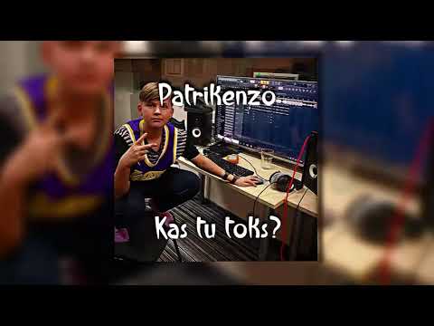 Patrikenzo - Kas tu Toks?