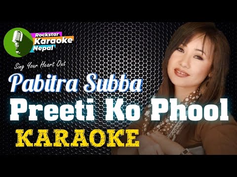 Preeti Ko Phool Karaoke With Lyrics Pabitra Subba