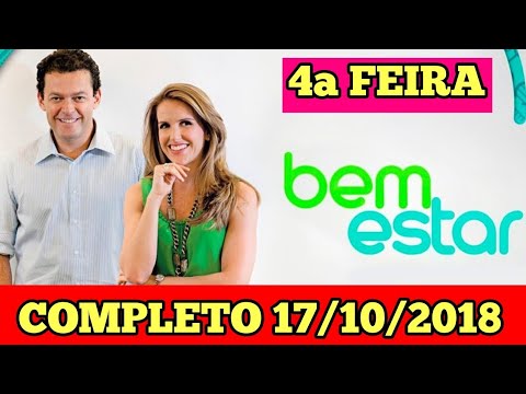 BEM ESTAR (COMPLETO) - 17/10/2018