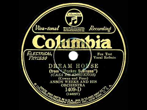 1928 Anson Weeks - Dream House (Charles W. Hamp, vocal)
