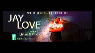 Jay Love - Don't Say No (My Ride)