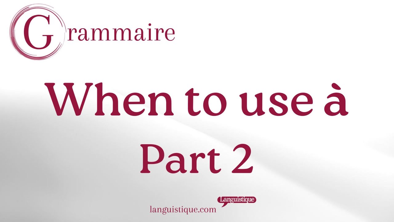 5 situations when using à in French