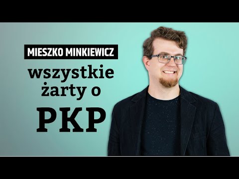 Mieszko Minkiewicz - wszystkie żarty o PKP