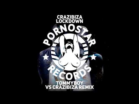 Crazibiza - Lockdown (Tommyboy Vs Crazibiza Remix )