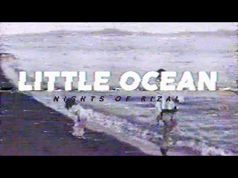 Nights of Rizal - Little Ocean (Official Music Video)