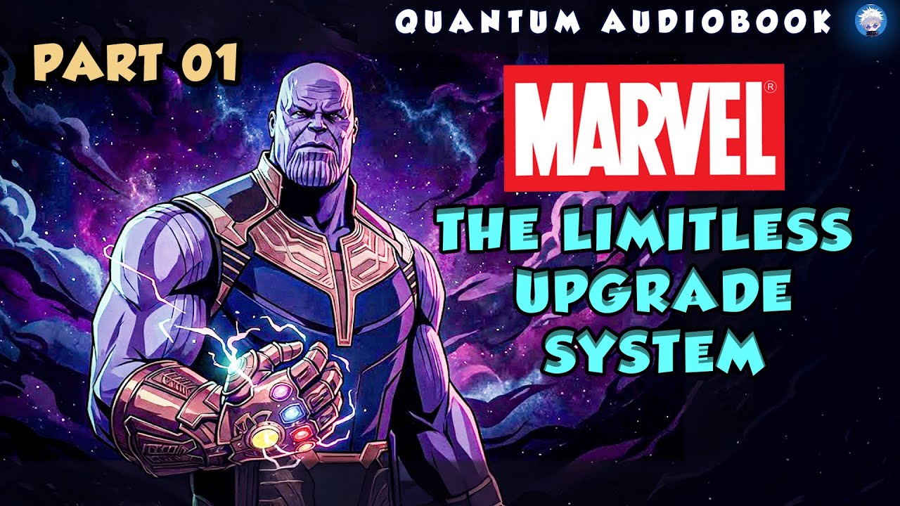 Marvel The Limitless Upgrade System Part 01