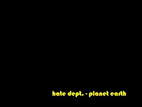 hate dept. - planet earth