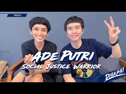 DISKAS EPISODE 35 - ADE PUTRI : SOCIAL JUSTICE WARRIOR
