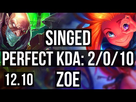SINGED vs ZOE (MID) | 2/0/10, Rank 5 Singed, 500+ games | NA Grandmaster | 12.10