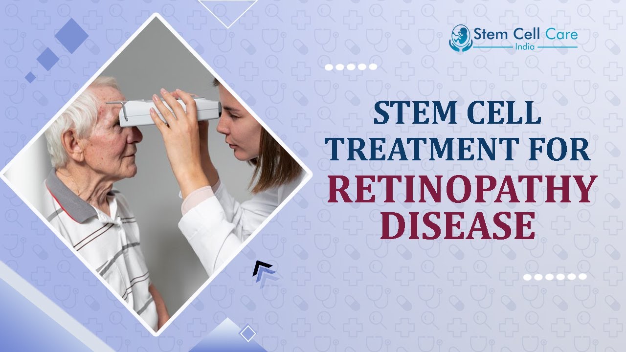 Stem Cell Therapy For Retinopathy | Best Treatment For Eye Disease