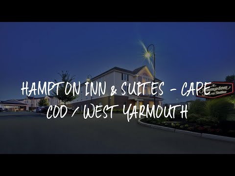 Hampton Inn & Suites - Cape Cod / West Yarmouth Review - West Yarmouth , United States of America
