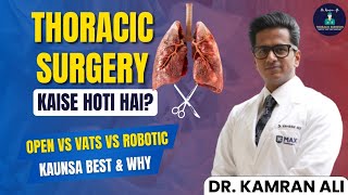 Thoracic Surgery Kaise Hoti Hai? OPEN vs VATS vs ROBOTIC — Kaunsa Best & Kyun