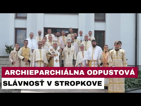 Archieparchiálna odpustová slávnosť v Stropkove