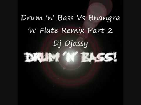 Drum 'n' Bass Vs Bhangra 'n' Flute Remix Part 2