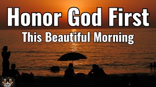 A Beautiful Morning Prayer to Honor God | Start Your Day in His Presence