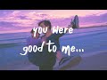 Jeremy Zucker & Chelsea Cutler - you were good to me (shallou remix) Lyrics