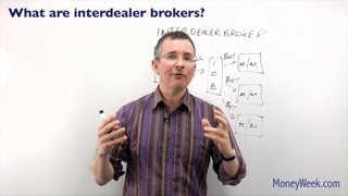 What are interdealer brokers? - MoneyWeek Investment Tutorials