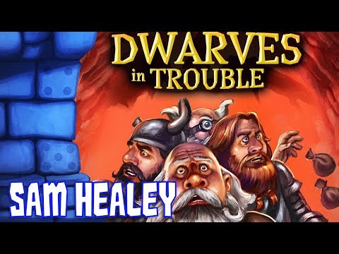 Dwarves in Trouble Review with Sam Healey