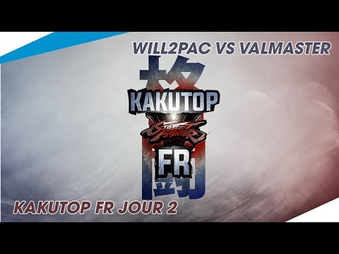 [Will2Pac VS Valmaster] Kakutop FR Jour 2