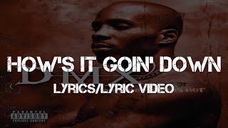 DMX ft. Faith Evans - How&#39;s It Goin&#39; Down (Lyrics/Lyric Video)