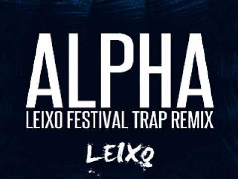 ZAXX vs Riggi & Piros - Alpha (Leixo Festival Trap Remix)