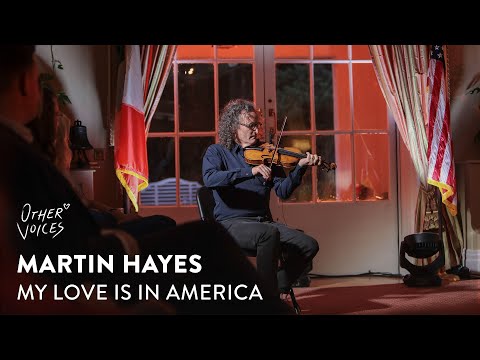 Martin Hayes - My Love is in America Thumbnail