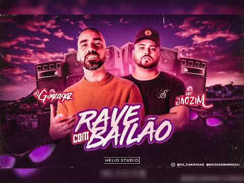 Rave com Bailão (feat. Dj Gonzagaz, Mc Jaozim & HelioStudio)