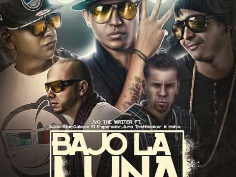 Bajo La Luna - JVO The Writer Ft. Guelo Star, Galante, Juno The Hitmaker y Malvo