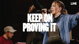 Keep On Proving It