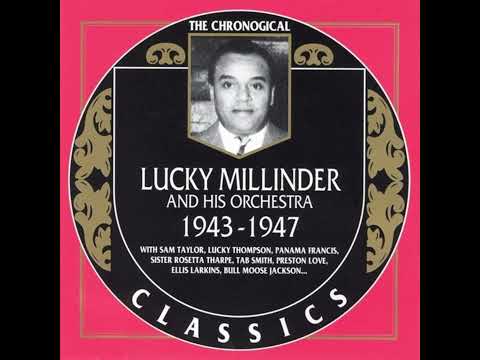 LUCKY MILLINDER AND HIS ORCHESTRA  1943-1947 (1998)(FULL ALBUM)