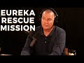 The Eureka Rescue Mission