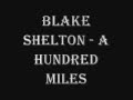 Blake Shelton - 100 Miles