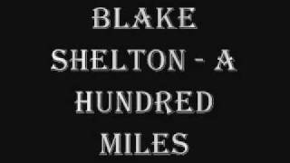 Blake Shelton - 100 Miles