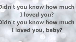 Kellie Pickler "Didn't You Know How Much I Loved You" Lyrics