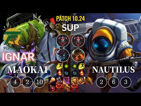 FLY IgNar Maokai vs Nautilus Sup - KR Patch 10.24