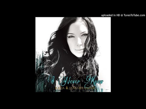Katja & Jani Stefanovic - I Never Knew