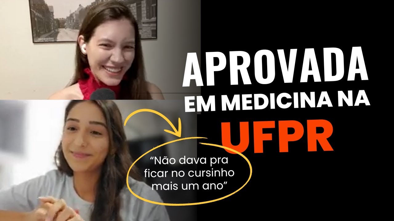 Aprovada em MEDICINA NA UFPR fala sobre trajetória até a APROVAÇÃO