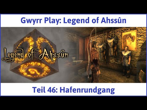 Legend of Ahssûn deutsch Teil 46 - Hafenrundgang Let's Play
