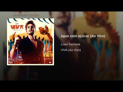 Luan Santana - Água Com Açúcar (Áudio Oficial) [DVD VIVA]