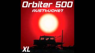 Orbiter 500 - Rustbucket