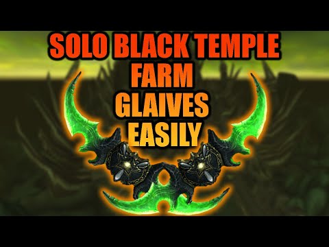 Solo Black Temple - Farm Glaives Easily | Cata Classic