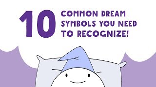 10 Common Dream Symbols You NEED to Recognize!