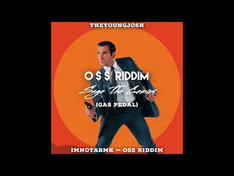 theyoungjosh X Sage The Gemini - (REMIX) Gas Pedal [OSS RIDDIM]
