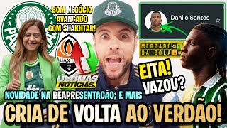 PALMEIRAS ANUNCIA VOLTA DE CRIA! DANILO COM CAMISA DO VERDÃO? SHAKHTAR AVANÇOU POR LUIGHI! E MAIS